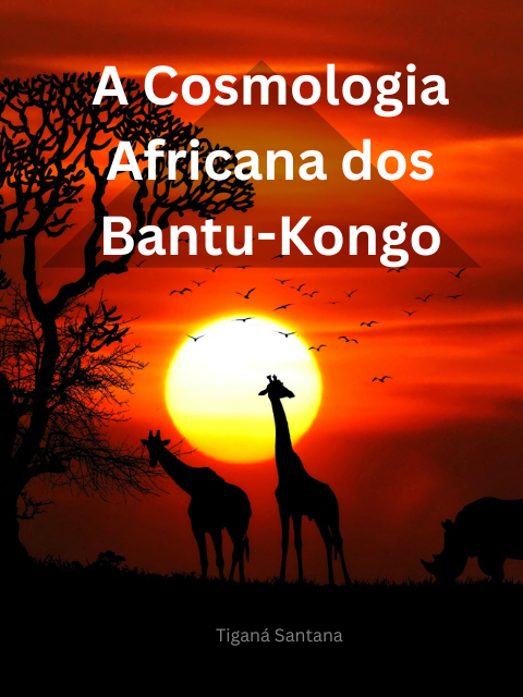 A Cosmologia Africana dos Bantu-Kongo