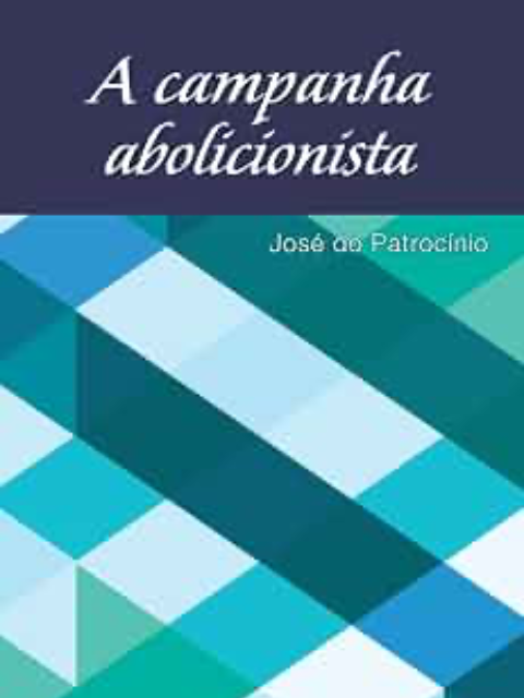 A Campanha Abolicionista